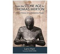 From The Stone Age To Thomas Merton