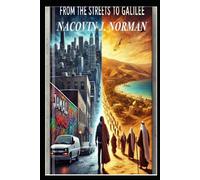 From The Streets To Galilee