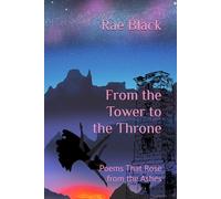 From the Tower to the Throne: Poems That Rose from the Ashes