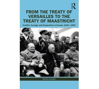 From The Treaty Of Versailles To The Treaty Of Maastricht