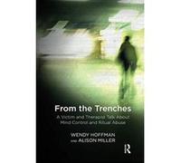 From the Trenches: A Victim and Therapist Talk about Mind Control and Ritual Abuse - [Version Originale] Inconnu (Auteur)