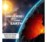 from the Universe to the Core of Earth: Quality Time through Education