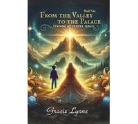FROM THE VALLEY TO THE PALACE