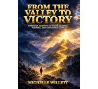 From the valley to victory: Powerful sermon of faith, healing, purpose, and transformation
