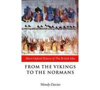 From the Vikings to the Normans (Short Oxford History of the British Isles) NEUF