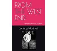 FROM THE WEST END: A Memoir of Family, Loss, and Change