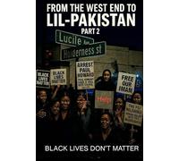 From the West End to Lil-Pakistan Part 2: Black Lives Don't Matter