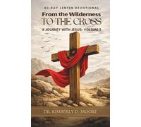 From the Wilderness to the Cross: A Journey With Jesus (Volume 2)