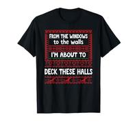 from The Windows to The Walls Christmas Sign Deck The Halls T-Shirt