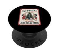 from The Windows to The Walls I M About to Deck These Halls PopSockets PopGrip Adhésif