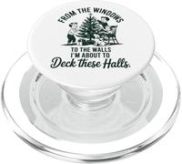 from The Windows to The Walls I M About to Deck These Halls PopSockets PopGrip pour MagSafe