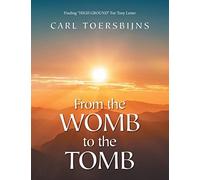 From The Womb To The Tomb