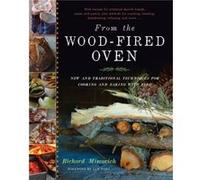 From the WoodFired Oven by Richard Miscovich Inconnu (Auteur)