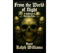 From the World of Night: A Collection of Haunting Tales