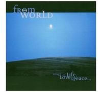 Compilation – From the World : Songs of Life, Love & Peace – CD