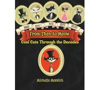 From Then To Meow: Cool Cats Through the Decades
