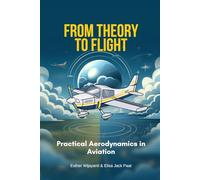From Theory to Flight: Practical Aerodynamics in Aviation
