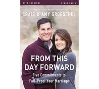 From This Day Forward Study Guide - [Livre en VO] Craig Groeschel (Auteur)