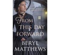 From this Day Forward by Beryl Author Matthews Paperback Book Beryl Author Matthews (Auteur)