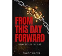 From This Day Forward: Going Beyond The Ring
