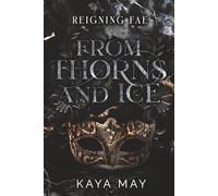 From Thorns and Ice: Reigning Fae