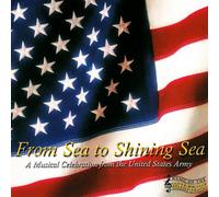 from to Shining Sea: A Musical Celebration of The United States Army [Import]
