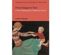 From Tongue to Text: A New Reading of Children's Poetry (Bloomsbury Perspectives on Children's Literature) - [Version Originale] Inconnu (Auteur)