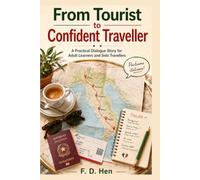 From Tourist to Confident Traveller: A practical dialogue story for adult learners and solo travellers learning Italian