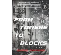 FROM TOWERS TO BLOCKS: Blockchains Takeover Of Telecom