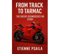From Track to Tarmac: The Ducati Desmosedici RR Story