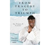 From Tragedy To Triumph