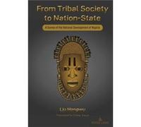 From Tribal Society to NationState by Liu Hongwu Liu Hongwu (Auteur)