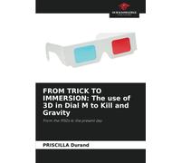 From Trick To Immersion: The Use Of 3d In Dial M To Kill And Gravity