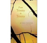 From Trinity To Trinity by Kyoko Hayashi Kyoko Hayashi (Auteur)