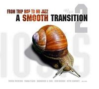 From Trip Hop To Nu Jazz - A Smooth Transition 2