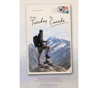 From Tuesday To Canada: 146 Days in Between on the Pacific Crest Trail