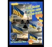 From Ukraine to Nuke-raine to Gone-kraine