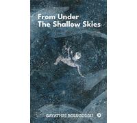 From Under The Shallow Skies