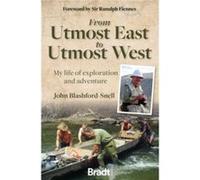 From Utmost East to Utmost West by John BlashfordSnell John BlashfordSnell (Auteur)