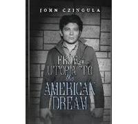 From Utopia To The American Dream