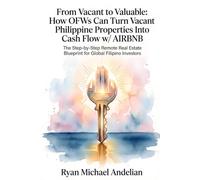 FROM VACANT TO VALUABLE: How OFWs Can Turn Vacant Philippine Properties Into Cash Flow w/ Airbnb
