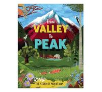 From Valley to Peak: The Story of Mountains