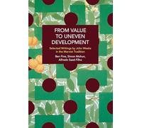 From Value to Uneven Development: Selected Writings by John Weeks in the Marxist Tradition