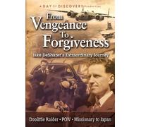 From Vengeance to Forgiveness: Jake DeShazer's Extraordinary Journey