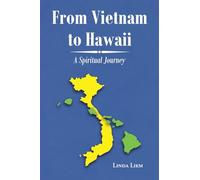 From Vietnam to Hawaii: A Spiritual Journey