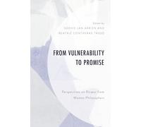From Vulnerability to Promise: Perspectives on Ricœur from Women Philosophers
