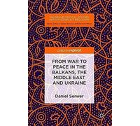 From War To Peace In The Balkans, The Middle East And Ukraine