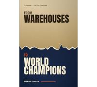 From Warehouses to World Champions: 7 Lessons in better coaching