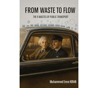 From Waste to Flow - 8 Wastes of Public Transport
