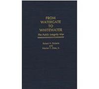 From Watergate to Whitewater Marion T. Doss, Robert N. Roberts (Auteur)